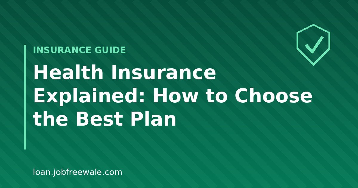 How to choose the best health insurance plan