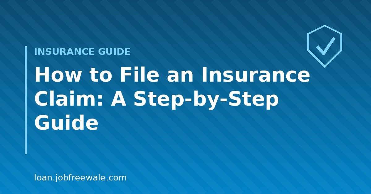 How to file an insurance claim step by step